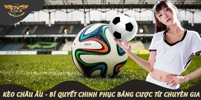 Kèo châu Âu
